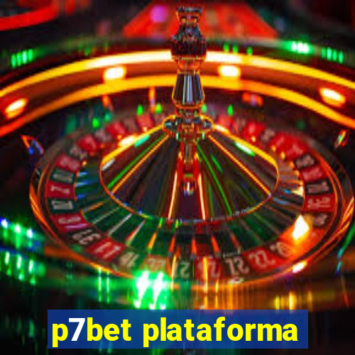 p7bet plataforma